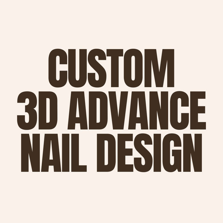 CUSTOM 3D ADVANCE NAIL DESIGN